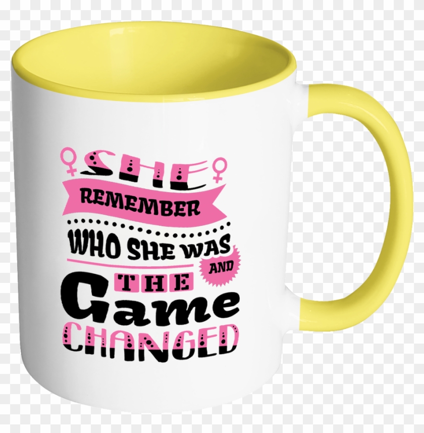 She Remember Who She Was And The Game Changed Inspirational - Mug #879191