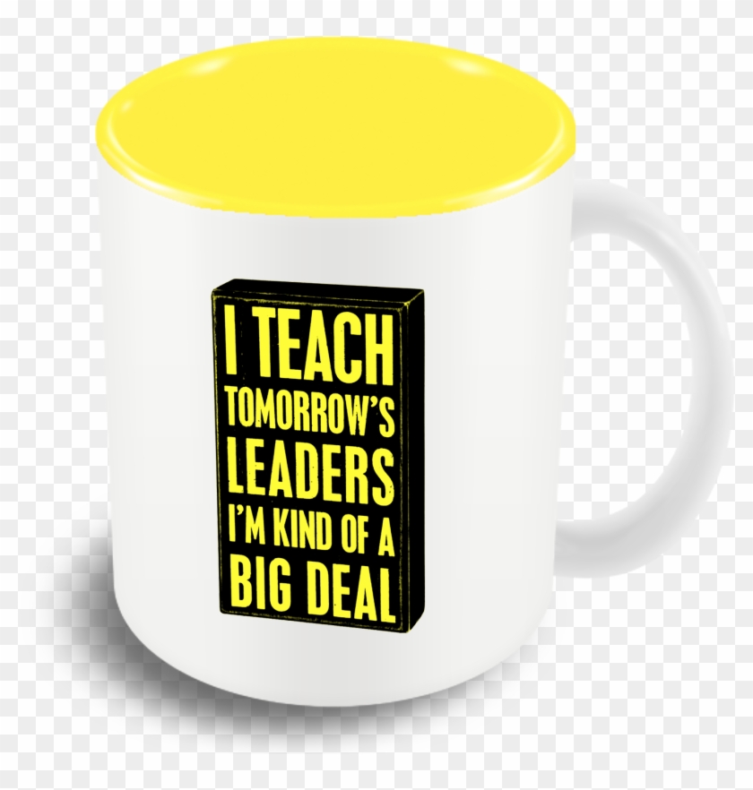 I Teach Tomorrows Leader Teacher's Day Coffee Mug - Primitive By Kathy Box Sign - I Teach #879302