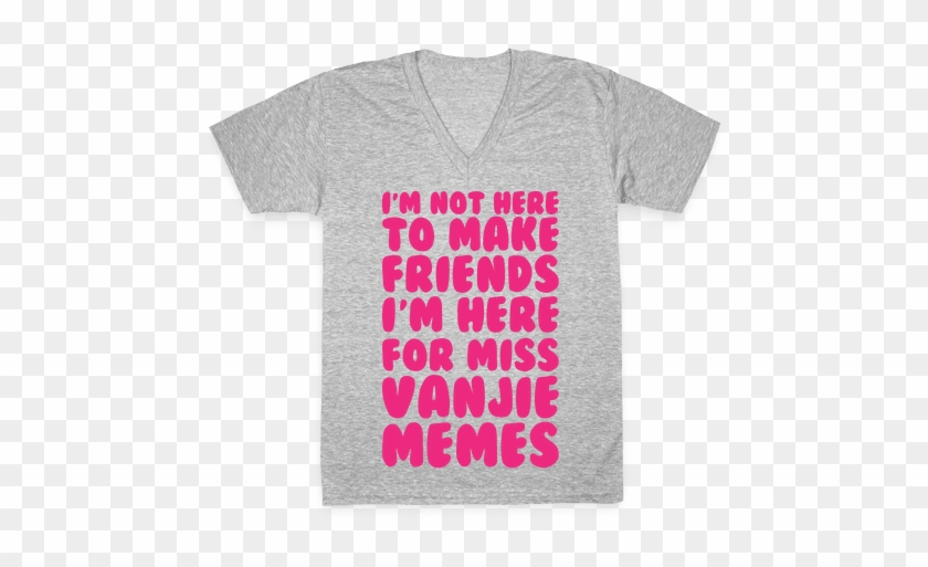 I'm Not Here To Make Friends I'm Here For Miss Vanjie - Active Shirt #879415