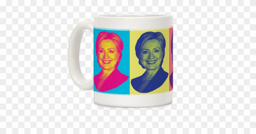 Pop Art Hillary Clinton Coffee Mug - Generic Pop Art Hillary Clinton White Mug #879615