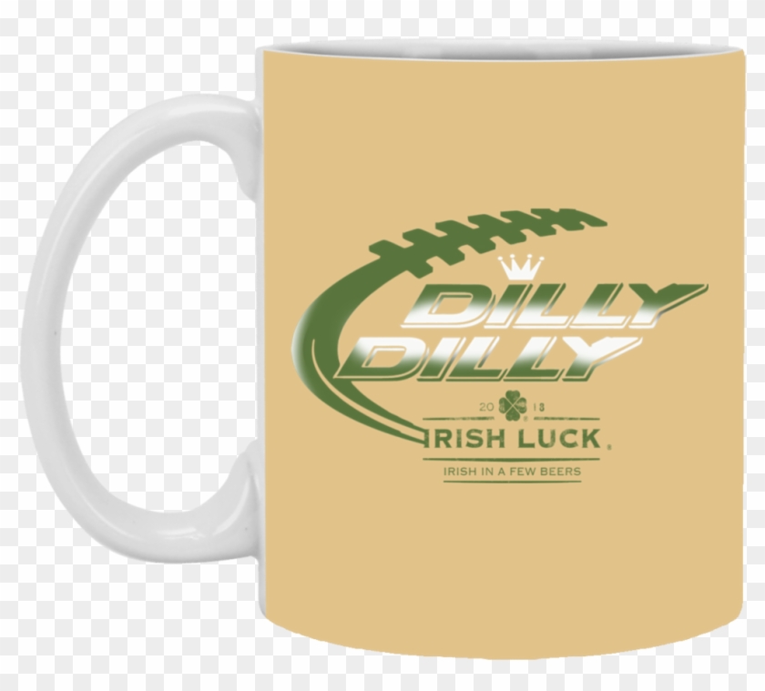 Dilly Dilly St Patrick's Day Becoming More Irish Mug - Mug #879879