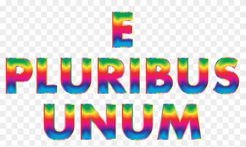 Pluribus Unum Rainbow Typography No Background - Typography #881964