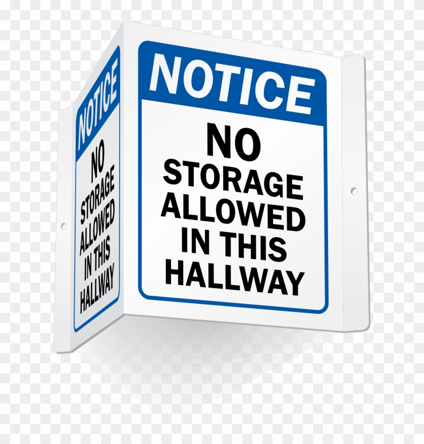 Notice No Storage In Hallway Projecting Sign - Sign #883680