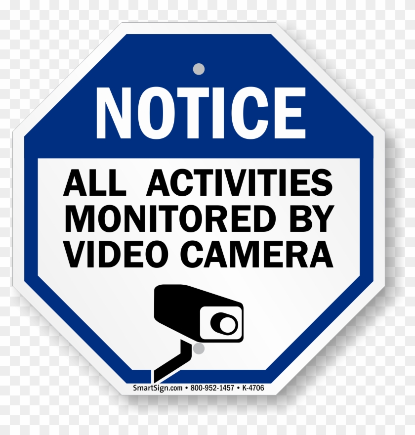 All Activities Monitored By Video Camera Sign - Notice All Activities Monitored By Video Camera #883687