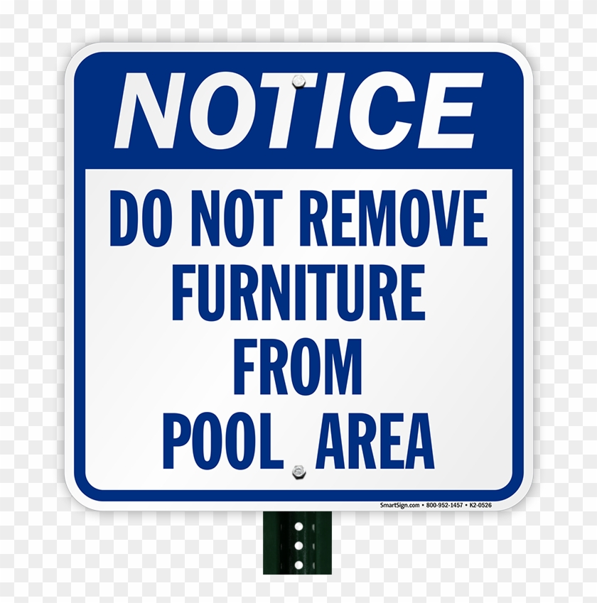 Notice Do Not Remove Furniture Pool Sign - Myparkingsign Attention! Please Keep Gate Always Closed #883741