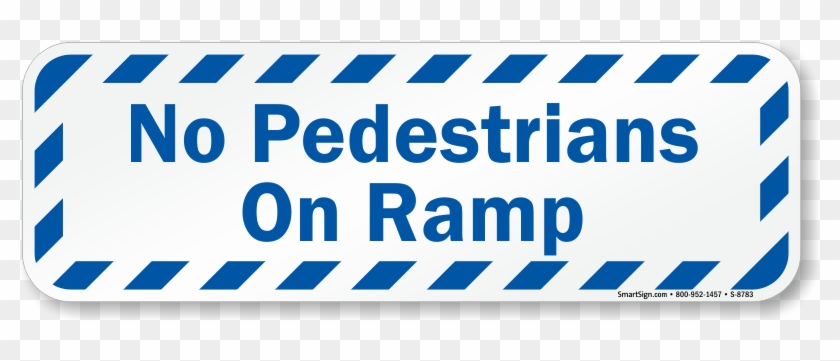 No Pedestrians On Ramp Sign - No Pedestrians On Ramp Sign #883799