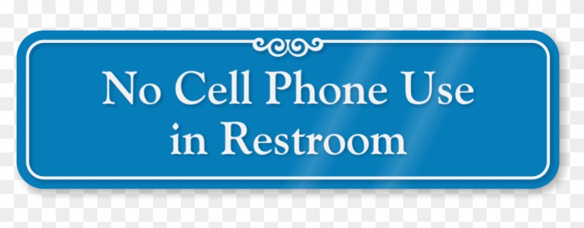 No Cellphone Use In Restroom Showcase Wall Sign - Sign #883991