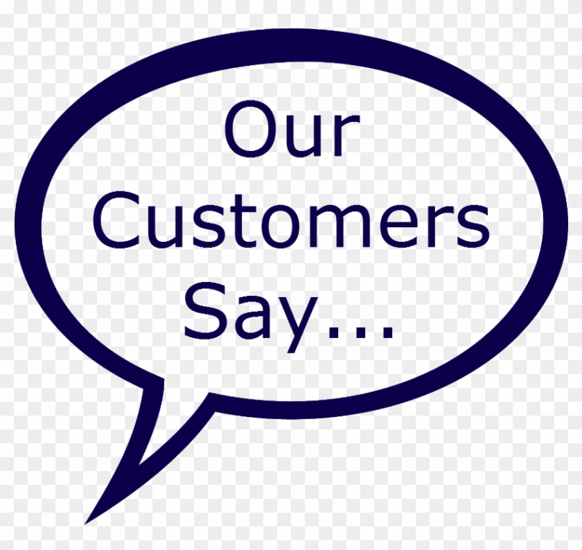 Our Customers Say “ - Customer Feedback #888360