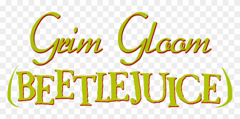 Grim Gloom Beetlejuice Logo - Beetlejuice #893855