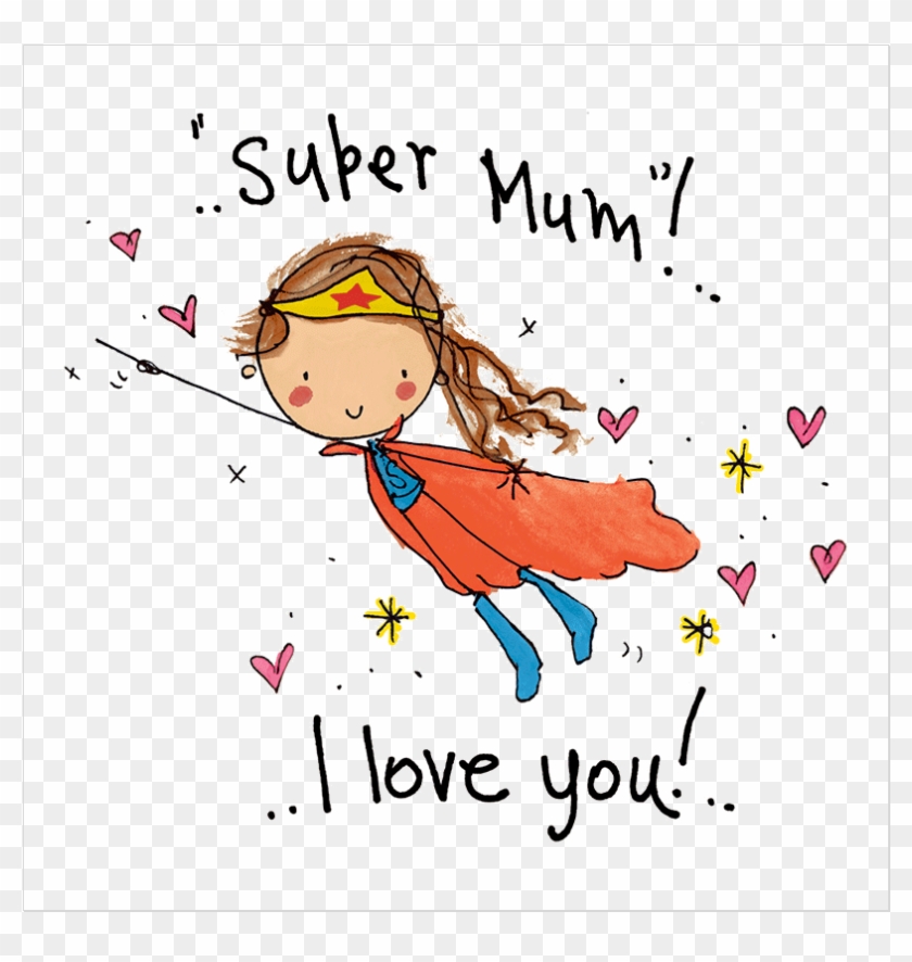 Super Mum, I Love You - Super Mum #904752