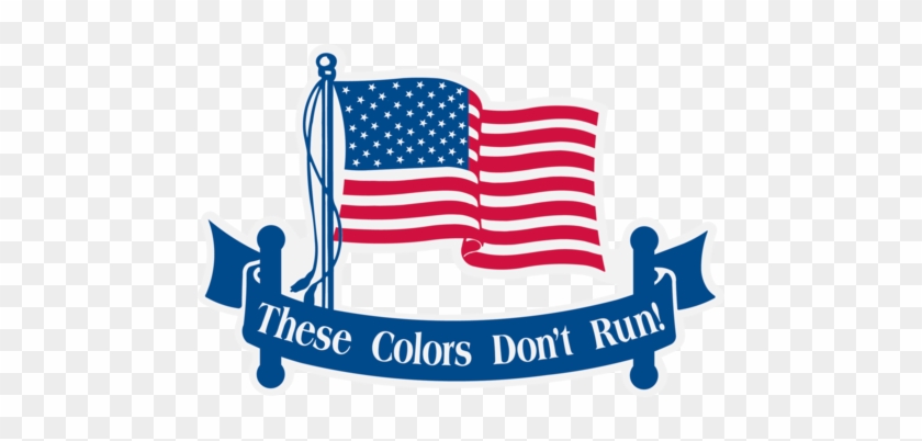 American Flag - $3 - 00 - These Colors Don't Run Safety - American Flag - $3 - 00 - These Colors Don't Run Safety #908160