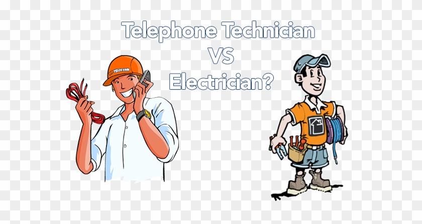 Electrician Vs Telephone Technician Who Should You - Internet Technicians Cartoon #914837