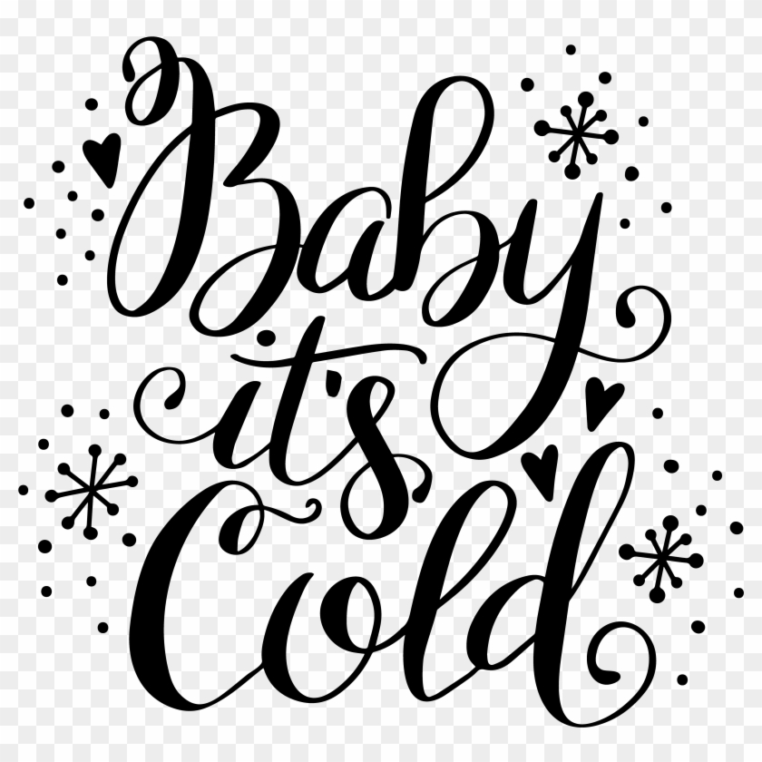 Hand Lettered Baby It - Baby Its Cold Outside Svg #915816