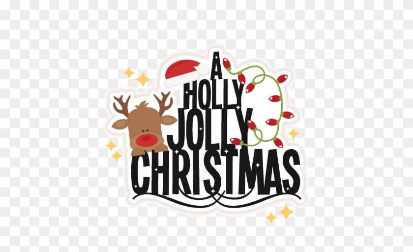 A Holly Jolly Christmas Title Svg Scrapbook Clip Art - Have A Holly Jolly Christmas Clipart #917655