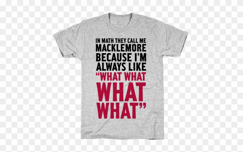 They Call Me Macklemore Mens T-shirt - Trisha Paytas Pizza Quote #918338