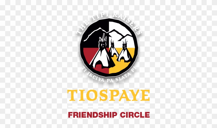 Join The Tiospaye Friendship Circle To Make The Greatest - Poster #928177