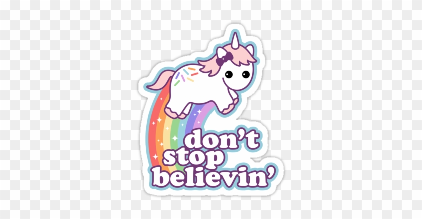 Don't Stop Believin' In Unicorns Stickers - Don't Stop Believin' #933925