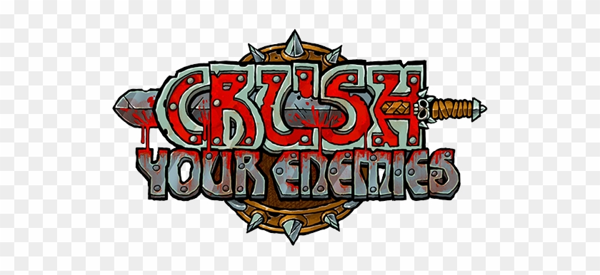 Crush Your Enemies - Steam #936814