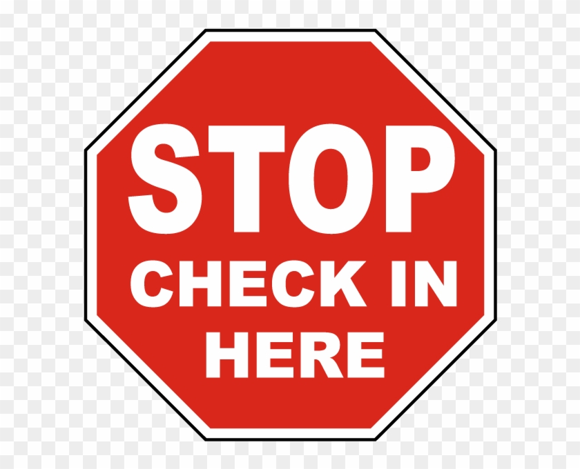 Stop Check In Here Sign - Check In Here Sign #944771