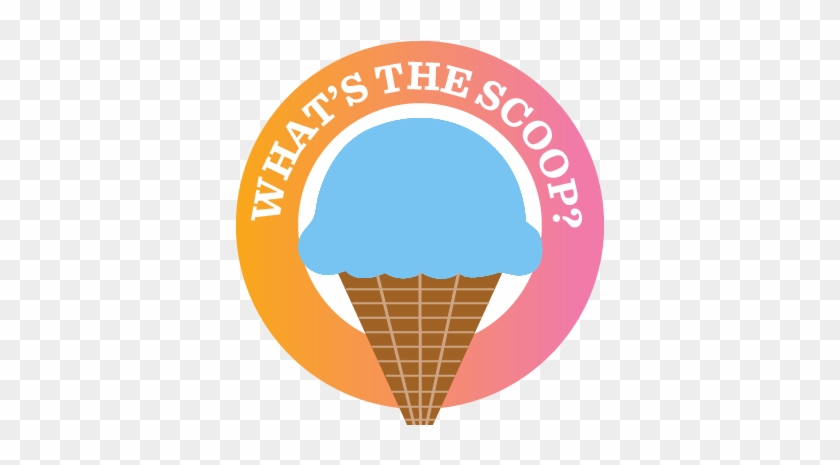 What - What's The Scoop Ice Cream #172223