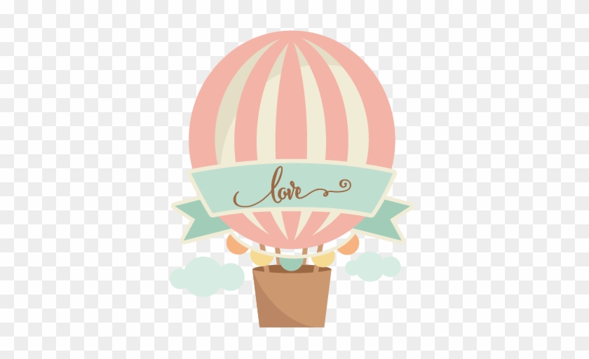 Love Hot Air Balloon Scrapbook Cut File Cute Clipart - Love Hot Air Balloon Scrapbook Cut File Cute Clipart #172915