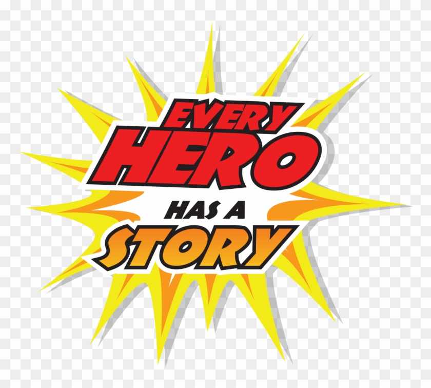 Every Hero Has A Story - Every Superhero Has A Story #952081