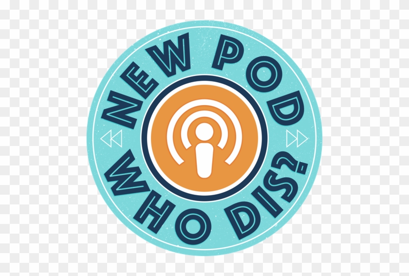 New Pod, Who Dis - Lunch Truck #961229