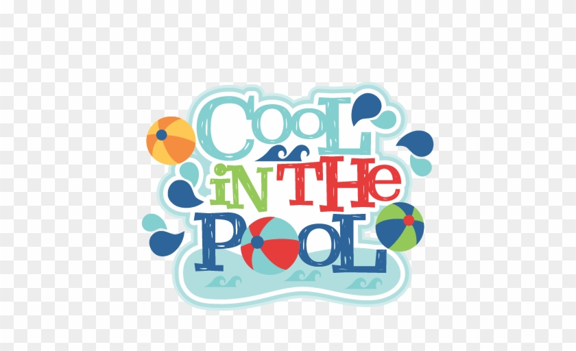 Cool In The Pool Title Svg Scrapbook Cut File Cute - Get Cool In The Pool #966239