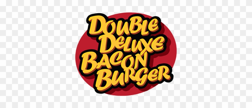 Double Deluxe Bacon Burger - Calligraphy #971850
