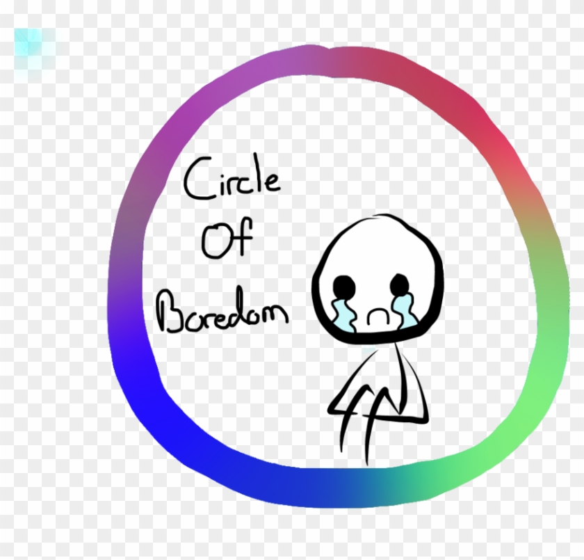 Circle Of Boredom By 0issycowbell0 - Cartoon #974567