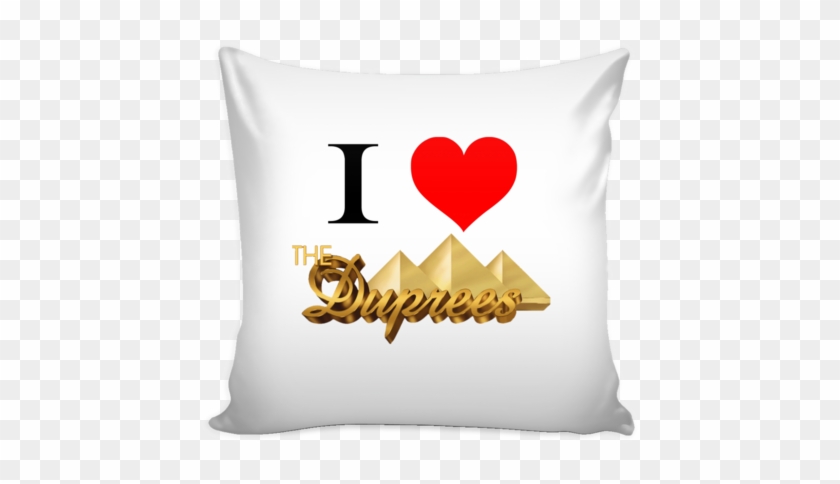 I Love The Duprees Throw Pillow - Am A Woman Of Purpose #977511