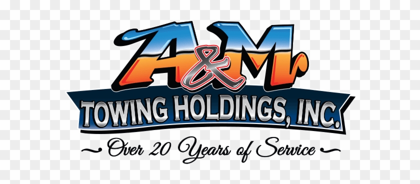A&m Towing Holdings, Inc - Towing #994323