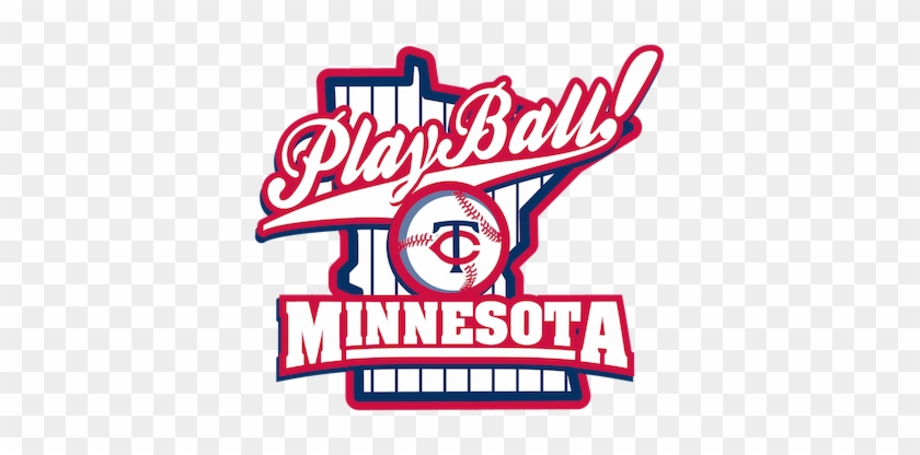 Play Ball Minnesota Minnesota Twins - Play Ball Minnesota Minnesota Twins #997399