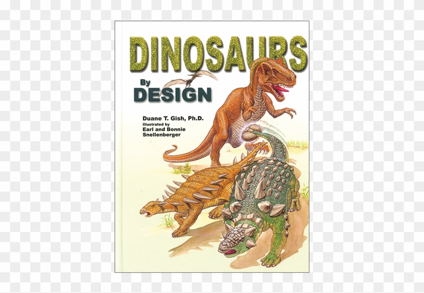 Dinosaurs By Design - Dinosaurs By Design By Duane T. Gish #997850