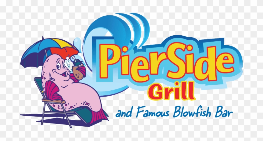 Pierside Grill And Famous Blowfish Bar Launches Fort - Pierside Grill #1006261