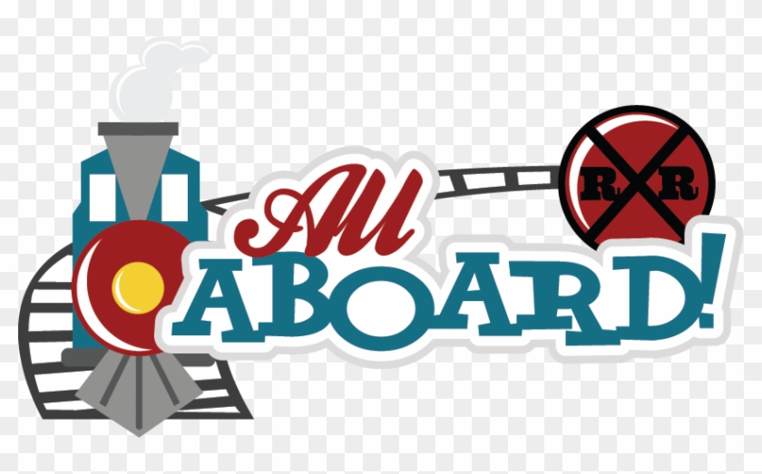 Svg Scrapbook Title Train Svg Cut File Train Svg Cuts - All Aboard Train Clipart #1007955