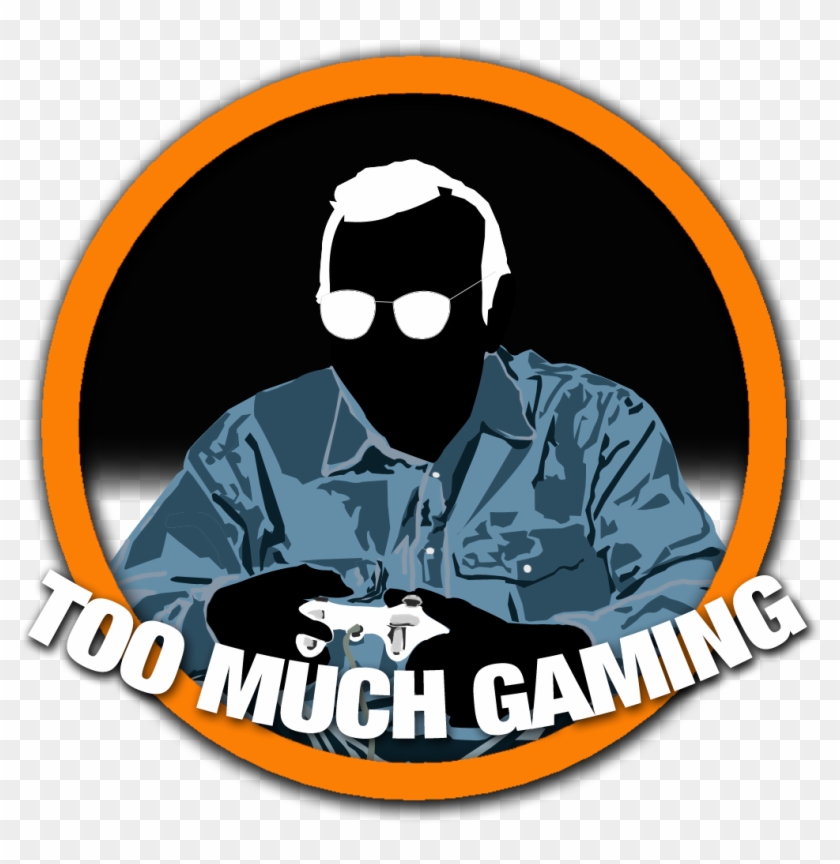 Too Much Gaming - Too Much Video Games #1010488