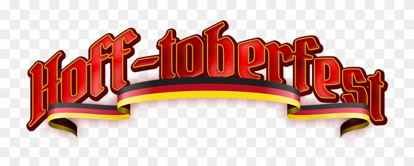 We Are Proud To Host The First, Ever Hoff Toberfest - We Are Proud To Host The First, Ever Hoff Toberfest #1010938