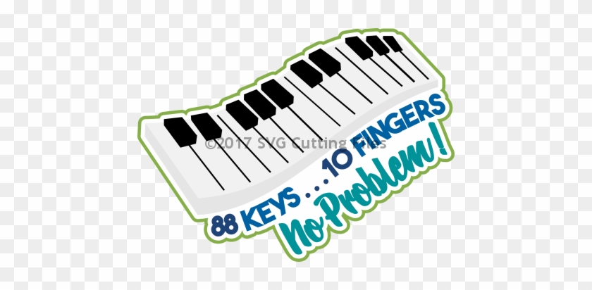 88 Keys 10 Fingers No Problem - Finger #1011402
