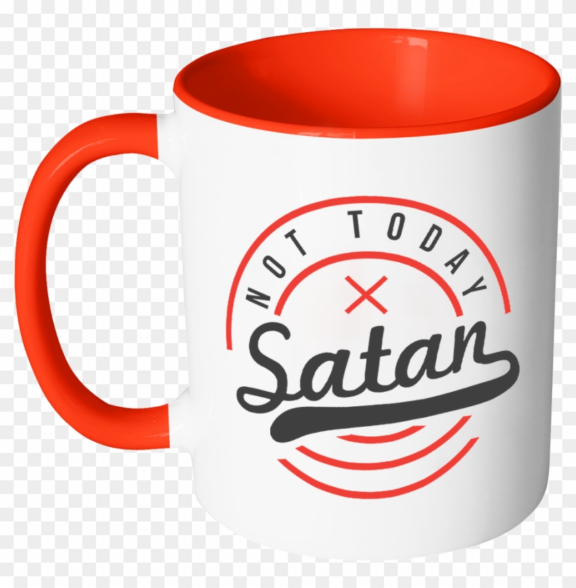 Not Today Satan Christian Quotes Religious Gift 11oz - Mug #1015027