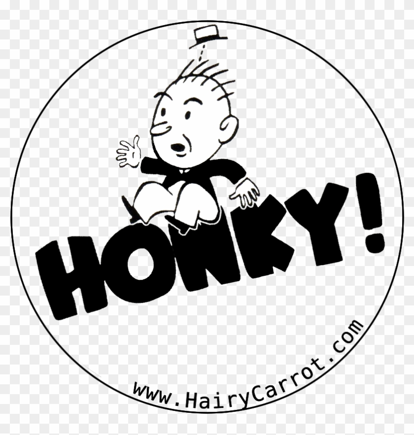 Honky Honky Honky Honky - Honky #1018214