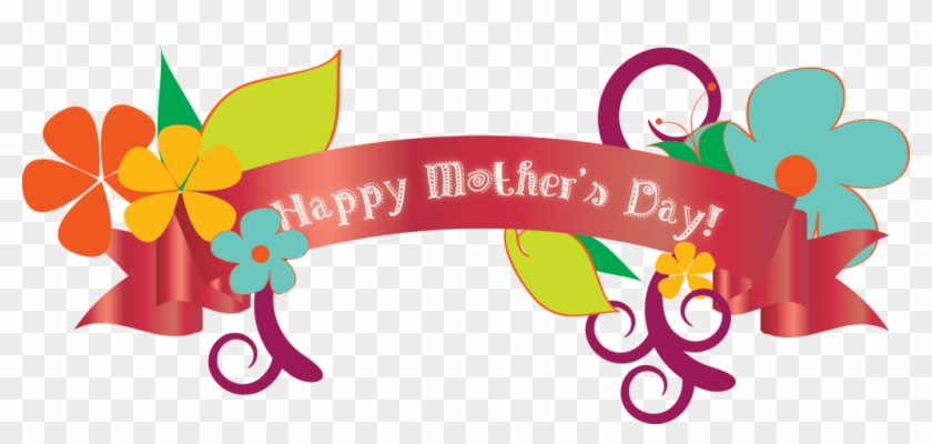 Happy Mothers Day Banner Clipart 2 By Brianna - Happy Mothers Day .png #1026706