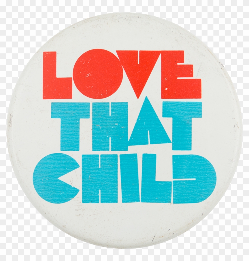 Love That Child - Circle #1028389