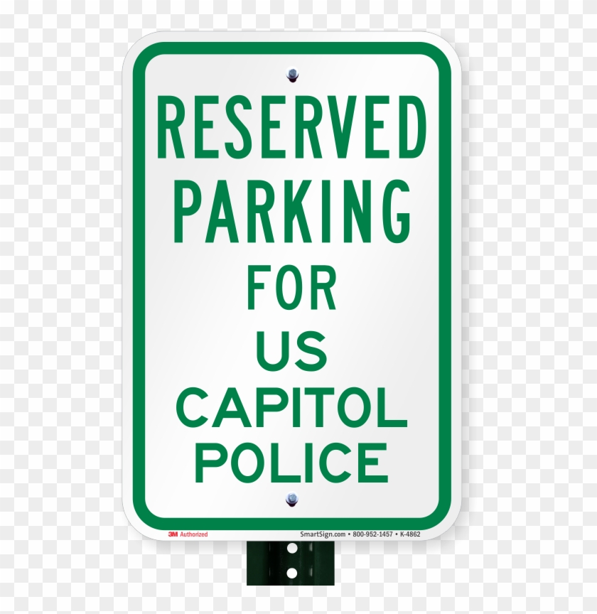 Parking Space Reserved For Us Capitol Police Sign - Parking Sign #1031605