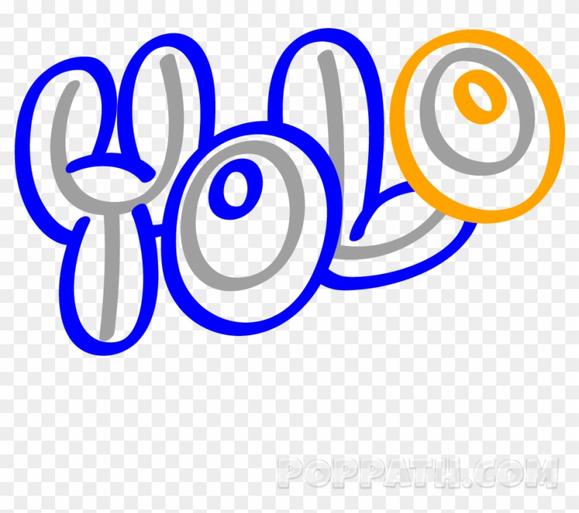 Just Like Before, Draw A Somewhat Rounded Shape For - Yolo Graffiti #1043607