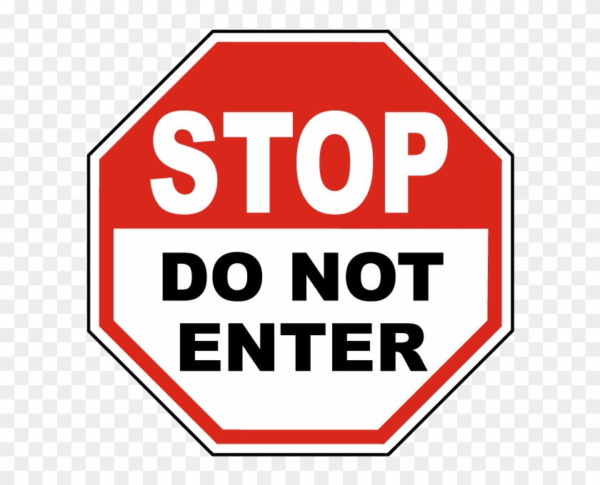 Stop Do Not Enter Sign - Do No Enter Sign #1065433
