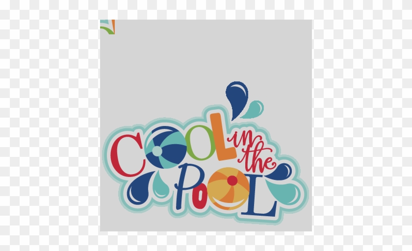 Clip Art Cool In The Pool Titles Svg Scrapbook Cut - Scrapbooking #1066299