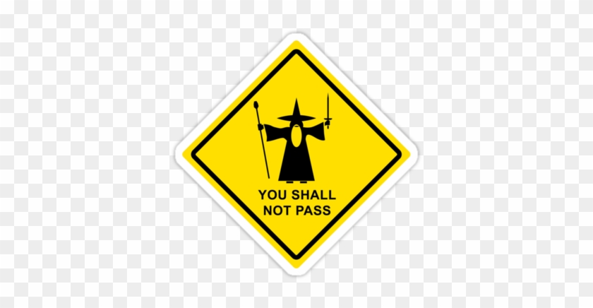 You Shall Not Pass - Don T Text And Drive Sign #1072216