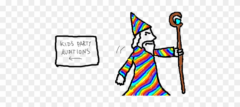 Gandalf The Rainbow Is Rejected From A Kid's Pary Audition - Cartoon #1072241