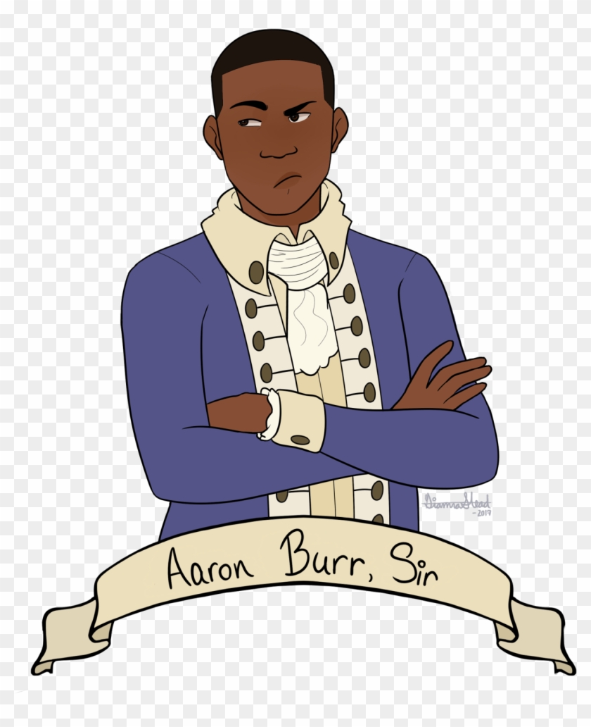 “pardon Me, It's Aaron Burr's Birthday, - Alexander Hamilton #1092130
